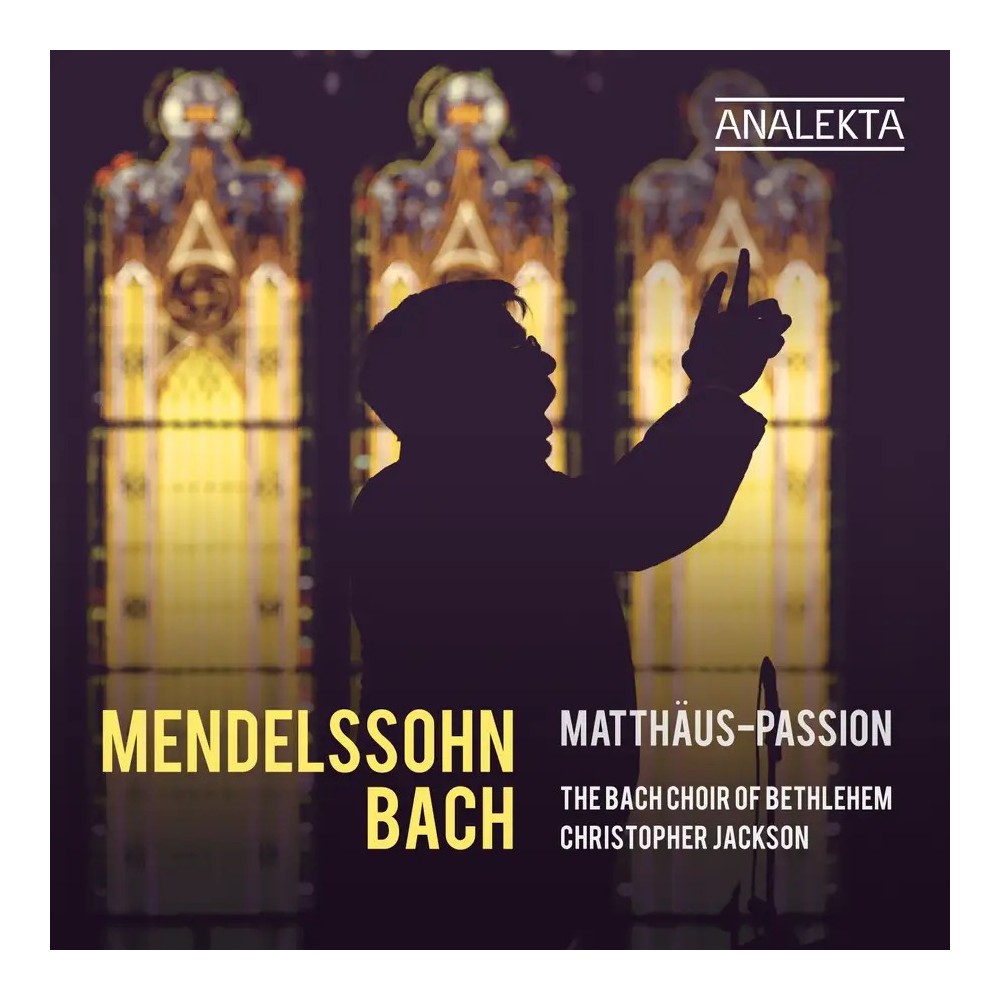 BACH - Jackson - Passion selon St Matthieu BWV 244 : version Mendelssohn..